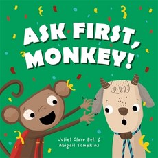Ask First Monkey!: A Playful Introduction to Consent and Boundaries Hardcover, Jessica Kingsley Publishers