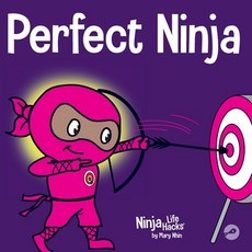 (영문도서) Perfect Ninja: A Children's Book About Developing a Growth Mindset Paperback, Grow Grit Press LLC, English, 9781951056162