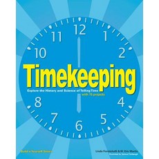 Timekeeping: Explore the History and Science of Telling Time Paperback, Nomad Press (VT), English, 9781619300330
