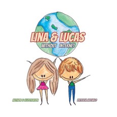 (영문도서) Lina & Lucas Without Internet Hardcover, Bookbaby, English, 9789942361349