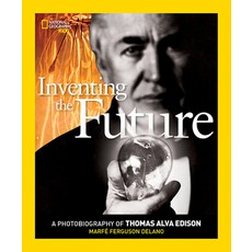 Inventing the Future: A Photobiography of Thomas Alva Edison Paperback, National Geographic Kids