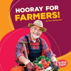 (영문도서) Hooray for Farmers! Library Binding, Lerner Publications (Tm), English, 9781512414431