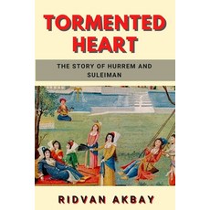 (영문도서) Tormented Heart: The story of Hurrem and Suleiman Paperback, Independently Published, English, 9798506791126