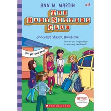 The Baby-sitters Club 13 : Good-bye Stacey Good-bye, Scholastic, Martin, Ann M., 9781338684957