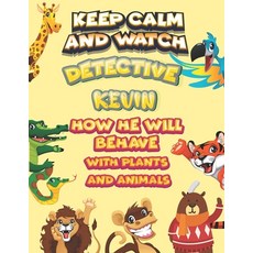 keep calm and watch detective Kevin how he will behave with plant and animals: A Gorgeous Coloring a... Paperback, Independently Published, English, 9798585754715
