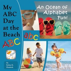 My ABC Day at the Beach: An Ocean of Alphabet Fun! Paperback, Robin Elisabeth & Company