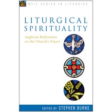 (영문도서) Liturgical Spirituality: Anglican Reflections on the Churchs Prayer Paperback, Seabury Books, English, 9781596272545