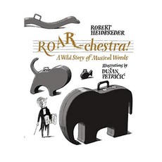 ROAR-chestra!:A Wild Story of Musical Words, Kids Can Press, English, 9781525302749