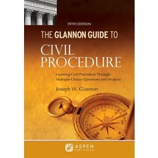 (영문도서) Glannon Guide to Civil Procedure: Learning Civil Procedure Through Multiple-Choice Questions ... Paperback, Aspen Publishing, English, 9781543839272