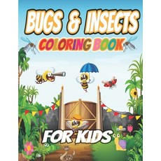 Bugs and Insects Coloring Book For Kids: Big & Jumbo Easy Coloring Book for Toddlers Ages 2-8 Years ... Paperback, Independently Published, English, 9798735514428