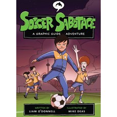 (영문도서) Soccer Sabotage: A Graphic Guide Adventure Paperback, Orca Book Publishers, English, 9781551438849