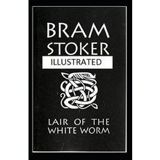 The Lair of the White Worm Illustrated Paperback, Independently Published, English, 9798713244293