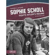 Sophie Scholl Fights Hitler's Regime Library Binding, Focus Readers