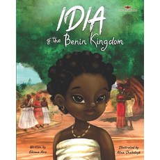 Idia of the Benin Kingdom Paperback, Our Ancestories, English, 9781777117924