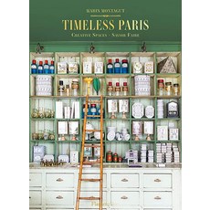 Timeless Paris:Ateliers Emporiums Savoir Faire, Timeless Paris, Montagut, Marin(저),Flammario.., Flammarion-Pere Castor