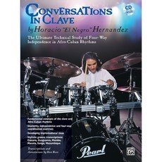 Conversations In Clave - Horacio "El Negro" Hernandez 호라시오 에르난데즈 아프로-쿠반 드럼 교재 (CD 포함) Alfred 알프레드