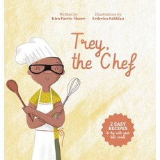 Trey the Chef Hardcover, Newman Springs Publishing, Inc.
