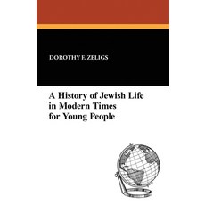 (영문도서) A History of Jewish Life in Modern Times for Young People Paperback, Wildside Press, English, 9781479413867