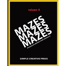 Mazes Mazes Mazes Puzzles Book For Adults - Volume 8: Large Print maze Puzzles Paperback, Independently Published