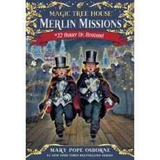 Magic Tree House Merlin Mission 22 : Hurry Up Houdini!, Random House