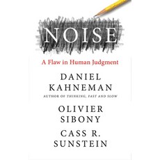 Noise: A Flaw in Human Judgment Hardcover