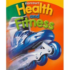 HARCOURT HEALTH & FITNESS STUDENT EDITION GR 5, Houghton Mifflin Harcourt