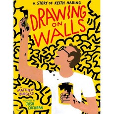 Drawing on Walls: A Story of Keith Haring, Enchanted Lion Books