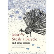 (영문도서) Mother Steals a Bicycle: And Other Stories Hardcover, Tara Books, English, 9788193448519