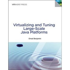 Virtualizing and Tuning Large Scale Java Platforms, Vmware Press