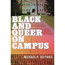 (영문도서) Black and Queer on Campus Paperback, New York University Press, English, 9781479803941