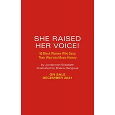 She Raised Her Voice!: 50 Black Women Who Sang Their Way Into Music History Hardcover, Running Press Kids, English, 9780762475162