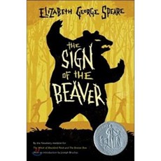 The Sign of the Beaver: A Newbery Honor Award Winner : A Newbery Honor Award Winner, Clarion Books