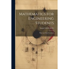 (영문도서) Mathematics for Engineering Students: Plane and Solid Geometry Paperback, Legare Street Press, English, 9781021656643 - matrixelements