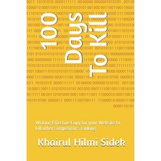 (영문도서) 100 Days To Kill: Writing Effective Copy for your Website to kill other competi... Paperback, Independently Published, English, 9798334786981