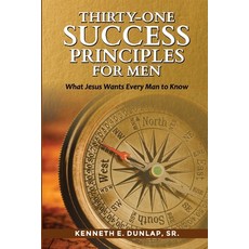 Thirty-One Success Principles for Men: What Jesus Wants Every Man to Know Paperback, Independently Published, English, 9798593235077