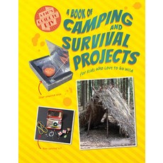 (영문도서) A Book of Camping and Survival Projects for Kids Who Love to Go Wild Library Binding, Windmill Books, English, 9781538270394