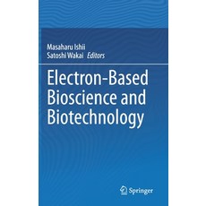 Electron-Based Bioscience and Biotechnology Hardcover, Springer