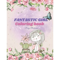 Fantastic Girl Coloring Book: A 100+ Page Jumbo Coloring Pages for Kids / Girls Age 6+ That Will Mak... Paperback, Independently Published, English, 9798554877254