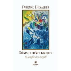 Scènes et poèmes bibliques - Le souffle de Chagall (French Edition) [paperback]