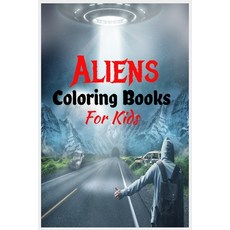 Aliens Coloring Books For Kids: Ages 4-8 8-12 Girls And Boys Make Kid Learn When Coloring Only Fo... Paperback, Independently Published, English, 9798568272465