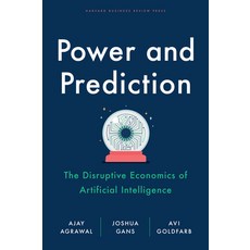 (영문도서) Power and Prediction: The Disruptive Economics of Artificial Intelligence Hardcover, Harvard Business Review Press, English, 9781647824198