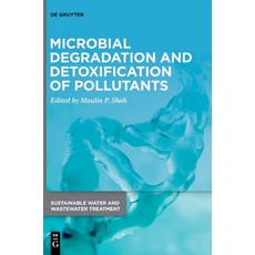 (영문도서) Microbial Degradation and Detoxification of Pollutants Hardcover, de Gruyter, English, 9783110743272