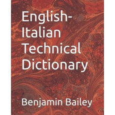(영문도서) English-Italian Technical Dictionary Paperback, Independently Published, English, 9798364279347