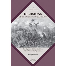 (영문도서) Decisions of the Vicksburg Campaign: The Eighteen Critical Decisions That Defined the Operation Paperback, Univ Tennessee Press, English, 9781621908609