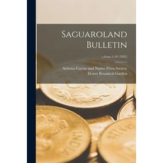 (영문도서) Saguaroland Bulletin; v.6: no.1-10 (1952) Paperback, Hassell Street Press, English, 9781015238152