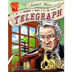 Samuel Morse and the Telegraph Library Binding, Capstone Press