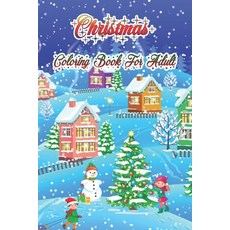 Christmas Coloring book for Adult: A Fun Adults Christmas Gift coloring Charming Houses Beautiful a... Paperback, Independently Published