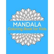 Mandala Coloring Book: A Kids Coloring Book with Fun Easy and Relaxing Mandalas for Boys Girls a... Paperback, Independently Published, English, 9798701615753