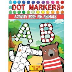 Dot Markers Activity Book ABC Animals: Preschool Book for Toddlers to Learn the Alphabet by Coloring... Paperback, Wiffan Kids, English, 9781801691604