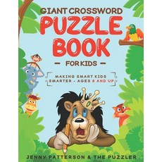 Giant Crossword Puzzle Book for Kids: Making Smart Kids Smarter: Ages 8 and Up Paperback, Independently Published